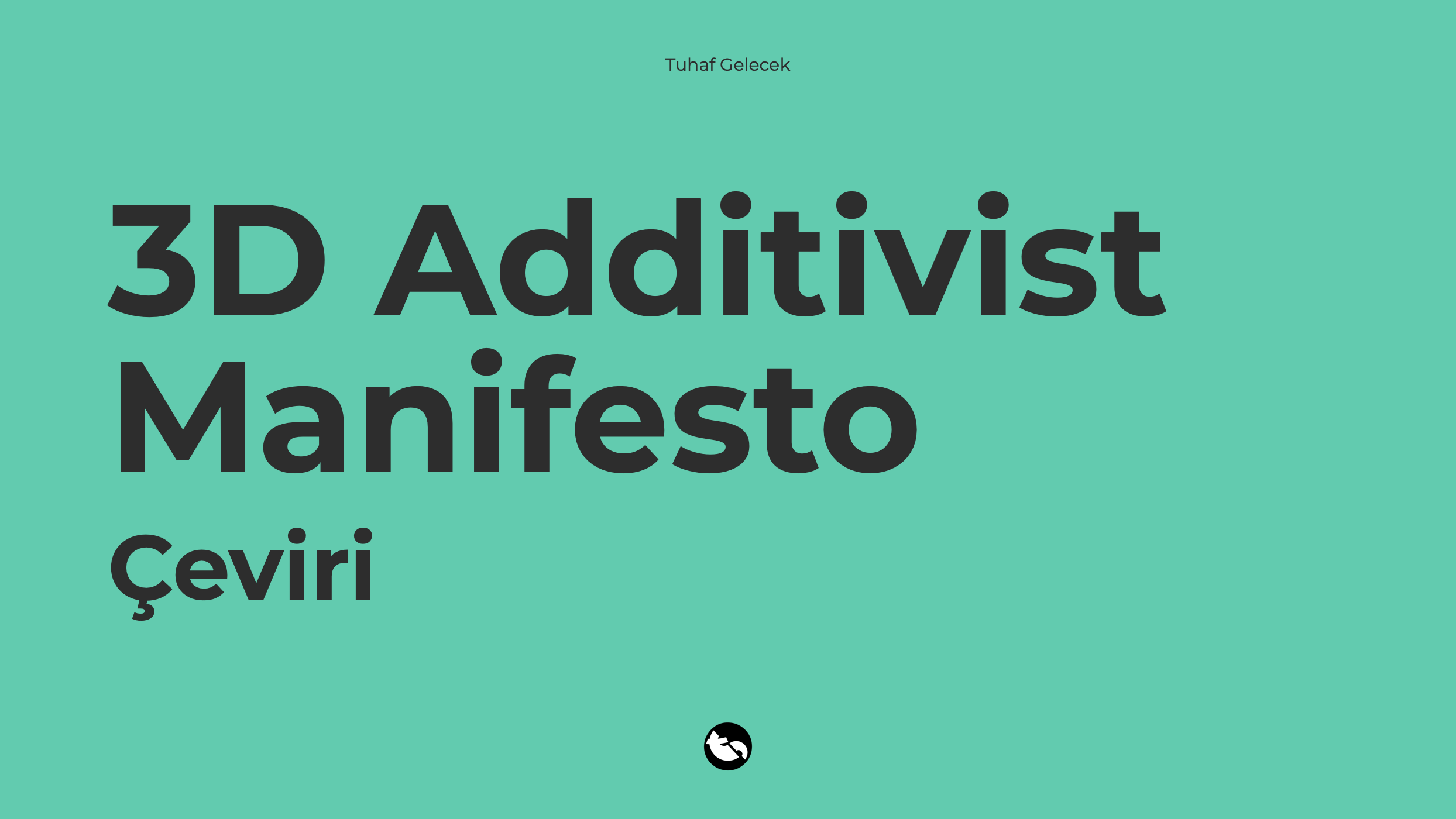 3D Additivist Manifesto - Çeviri